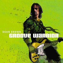 BROWN DEAN  - CD GROOVE WARRIOR