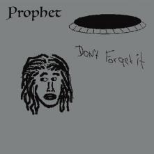 PROPHET  - VINYL DONT FORGET IT [VINYL]