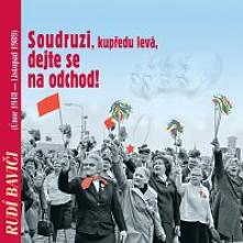  RUDI BAVICI ANEB SOUDRUZI, DEJTE SE NA ODCHOD! - supershop.sk