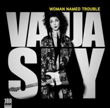SKY VANJA  - VINYL WOMAN NAMED TROUBLE [VINYL]