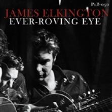 ELKINGTON JAMES  - CD EVER-ROVING EYE