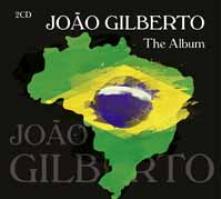 JOĂ?O GILBERTO  - CD+DVD THE ALBUM (2CD)