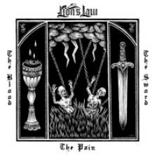 LION'S LAW  - VINYL PAIN, THE BLOOD AND THE.. [VINYL]