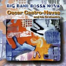 CASTRO-NEVES OSCAR  - CD BIG BAND BOSSA NOVA