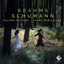 BRAHMS SCHUMANN  - CD FANNY ROBILLIARD & PALOMA KOUIDER