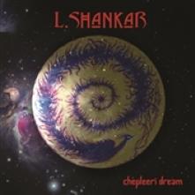 SHANKAR L.  - CD CHEPLEERI DREAM