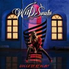 WILD SOULS  - CD QUEEN OF MY HEART