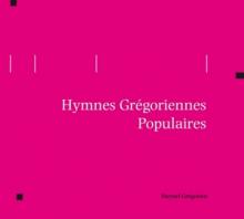 GREGORIAN CHANT  - CD HYMNES GREGORIENNES POPUL