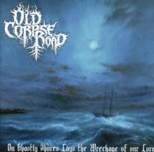 OLD CORPSE ROAD  - CD ON GHASTLY SHORES LAYS WRECKAGE