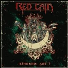 RED CAIN  - CD KINDRED: ACT I