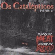 OS CATALEPTICOS  - SI HUNGRY FOR MEAT /7