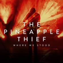 PINEAPPLE THIEF  - 2xCD WHERE WE STOOD