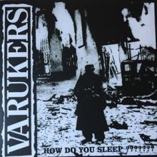 VARUKERS  - VINYL HOW DO YOU SLEEP ??????? [VINYL]