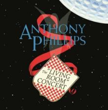 ANTHONY PHILLIPS  - CD THE LIVING ROOM C..