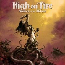 HIGH ON FIRE  - VINYL SNAKES FOR THE DIVINE LTD [VINYL]
