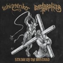 WHIPSTRIKER / BASTARDIZER  - VINYL STRIKE OF THE.. -EP- [VINYL]