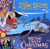 BRIAN SETZER ORCHESTRA  - CD DIG THAT CRAZY CHRISTMAS