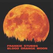 STUBBS FRANKIE  - SI BLOOD ORANGE MOON -EP- /7