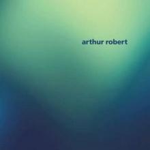 ROBERT ARTHUR  - VINYL ARRIVAL PART 2 -EP- [VINYL]