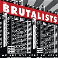 BRUTALISTS  - VINYL WE ARE NOT HERE TO HELP [VINYL]