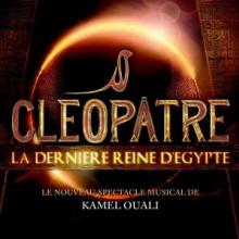 MUSICAL  - CD CLEOPATRE, LA DERNIERE..