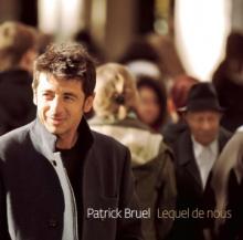 BRUEL PATRICK  - CD LEQUEL DE NOUS / ..