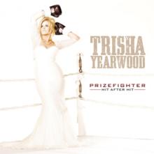 YEARWOOD TRISHA  - CD PRIZEFIGHTER: HIT AFTER..