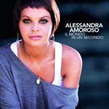 AMOROSO ALESSANDRA  - CD IL MONDO IN UN SECONDO