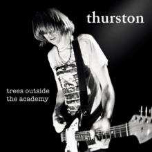 MOORE THURSTON  - CD TREES OUTSIDE THE ACADEMY