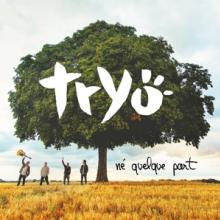 TRYO  - CD NE QUELQUE PART