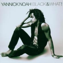 NOAH YANNICK  - CD BLACK & WHAT !
