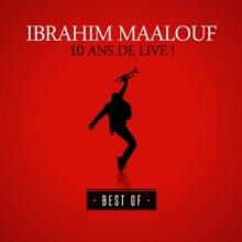 MAALOUF IBRAHIM  - 2xCD+DVD 10 ANS DE LIVE -CD+DVD-