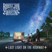 JON ROBERT & THE WRECK  - CD LAST LIGHT ON THE HIGHWAY