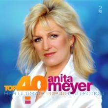 MEYER ANITA  - CD TOP 40 - ANITA MEYER