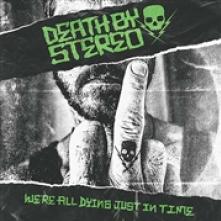 DEATH BY STEREO  - VINYL WE'RE ALL DYING JUST IN.. [VINYL]