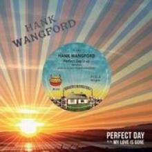WANGFORD HANK  - SI PERFECT DAY /7