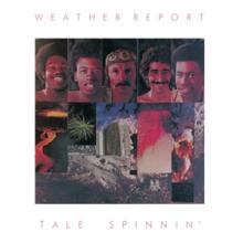 WEATHER REPORT  - CD TALE SPINNIN'