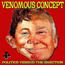 VENOMOUS CONCEPT  - CD POLITICS VERSUS THE..