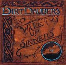 DIRT DAUBERS  - VINYL WAKE UP SINNERS -10- [VINYL]