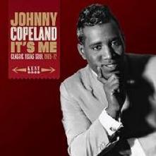 JOHNNY COPELAND  - CD ITS ME - CLASSIC TEXAS SOUL 1965-72