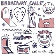 BROADWAY CALLS  - CD SAD IN THE CITY