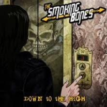 SMOKING BONES  - SI DOWN TO THE HIGH /7