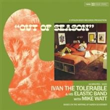 IVAN THE TOLERABLE & HIS  - CD OUT OF SEASON