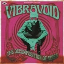 VIBRAVOID  - VINYL DECOMPOSITION OF NOISE [VINYL]