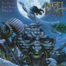 ANGEL DUST  - CD TO DUST YOU WILL ..