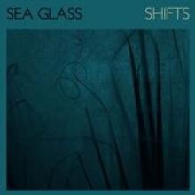 SEA GLASS  - VINYL SHIFTS -LTD/INSERT- [VINYL]