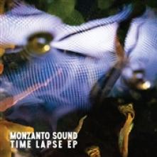 MONZANTO SOUND  - VINYL TIME LAPSE EP [VINYL]