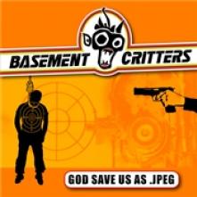 BASEMENT CRITTERS  - CD GOD SAVE US AS .JPEG