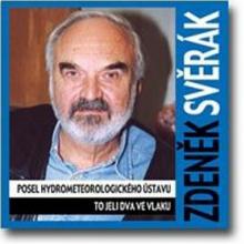 SVERAK ZDENEK  - CD SVERAK: POSEL HYDROMETEOROLOGICKEHO U