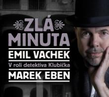EBEN MAREK A DALSI  - 2xCD VACHEK: ZLA MINUTA